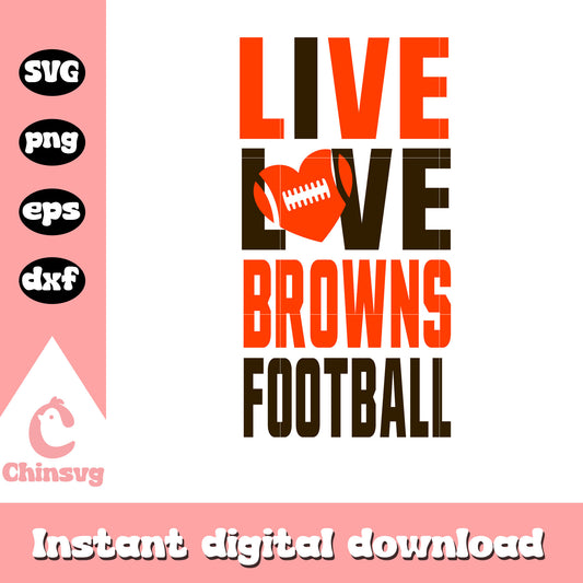Cleveland browns nfl live love browns football svg, cleveland browns nfl football svg