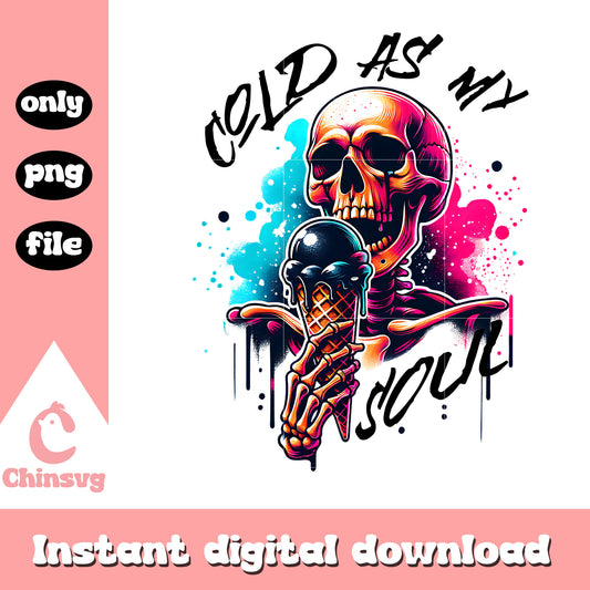 Cold as my soul skeleton watercolor png, trending quote png