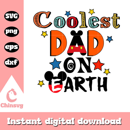 Coolest dad on earth mickey ears quote svg, mickey ears svg