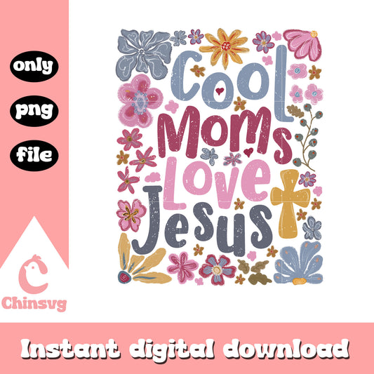 Cool moms love jesus flower design png, mom quotes​ png