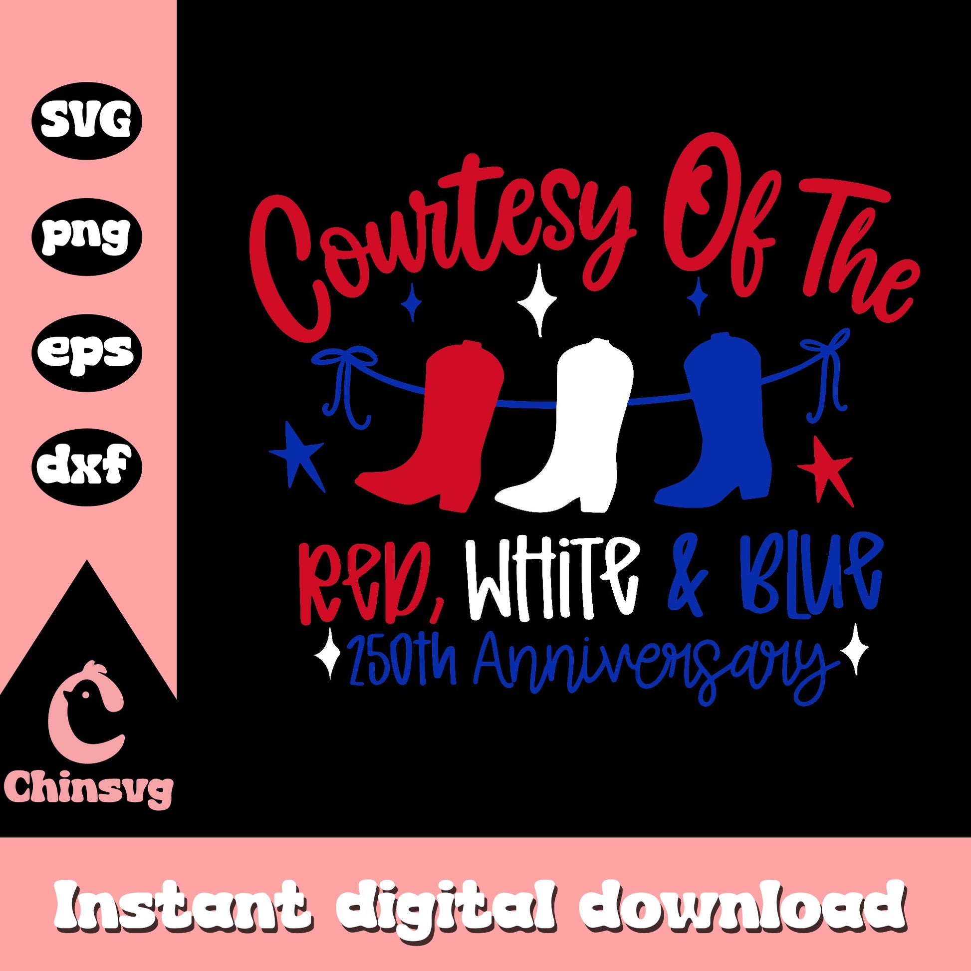 Courtesy Of The Red White Blue SVG, Cowboy Boots, 4th Of July SVG