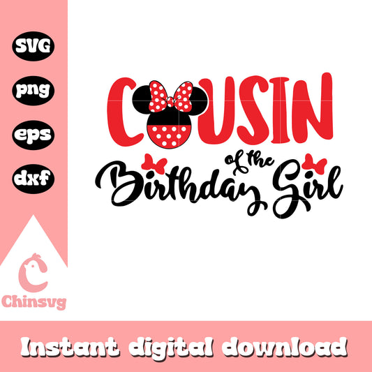 Cousin of the birthday girl minnie head logo svg, birthday girl​ svg