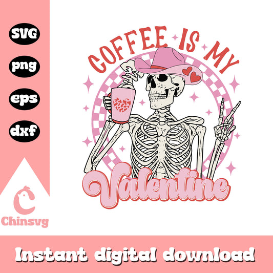 Cowboy skeleton coffee is my valentine svg, love coffee svg
