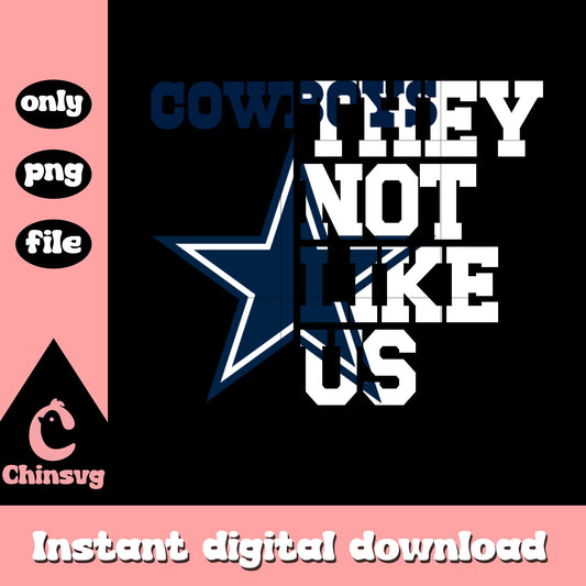 Cowboys they not like us png, Dallas Cowboys football png