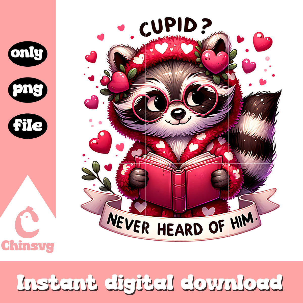 Cupid never heard of him raccoon png, valentine's day raccoon png – Chinsvg