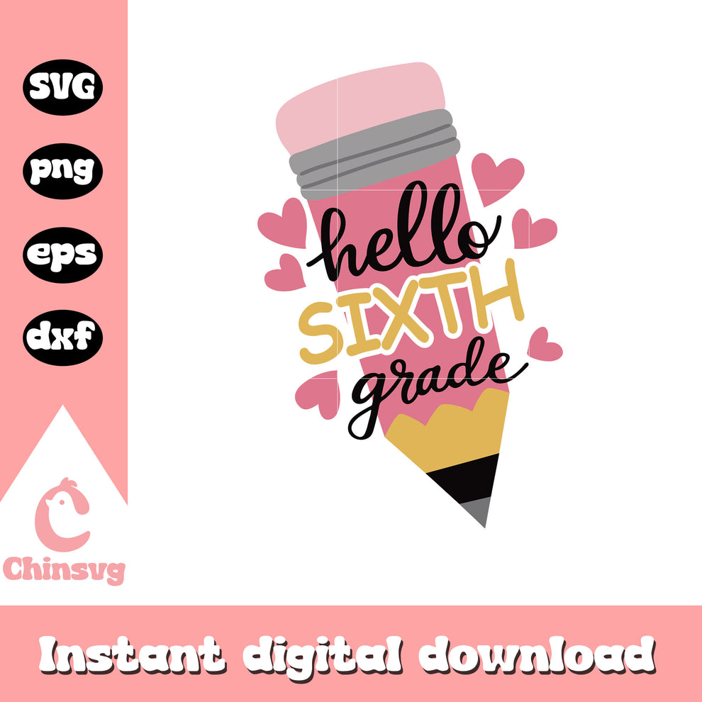 Cute pencil hello sixth grade design svg, clipart back to school svg ...