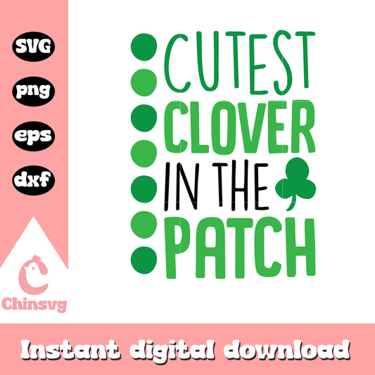 Cutest clover in the patch font design svg, st.patrick's day svg