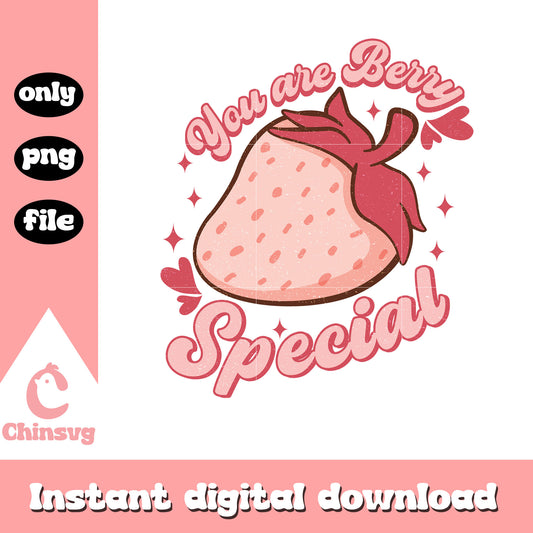 Cute straw berry you are berry special png, berry png, valentine png