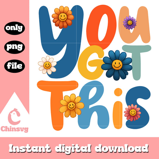 Daisy flower you got this png, flowers png, cool fonts png