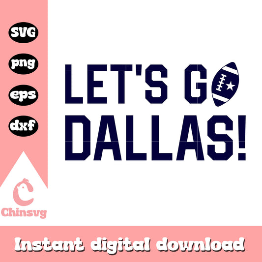 Dallas cowboys nfl let's go dallas svg, nfl team dallas cowboys svg