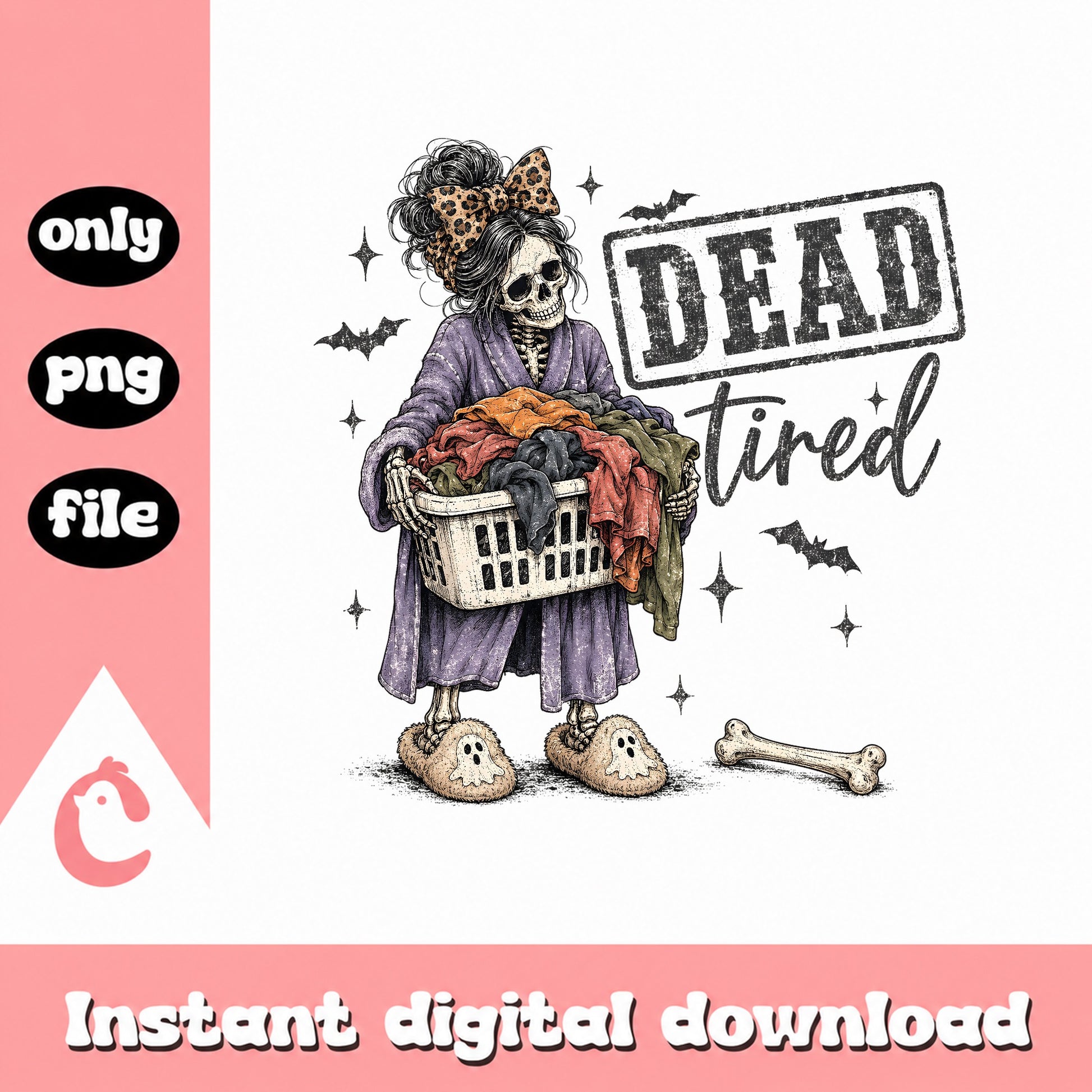 Dead Tired Skeleton Mom PNG, Funny Halloween Laundry, Sublimation PNG