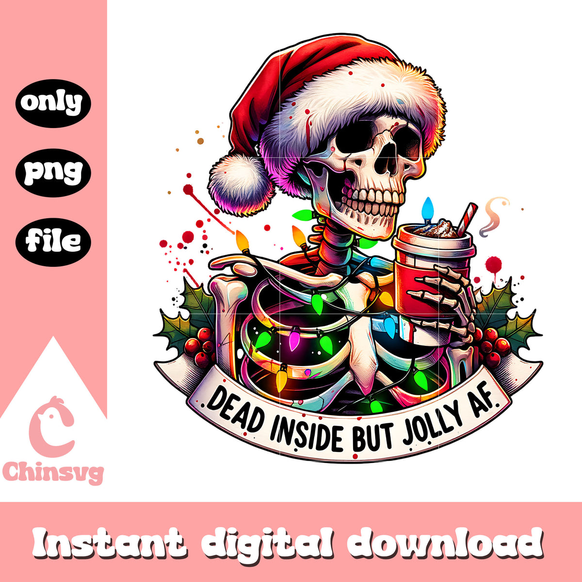 Dead inside but jolly af skeleton png, christmas skeleton​ png