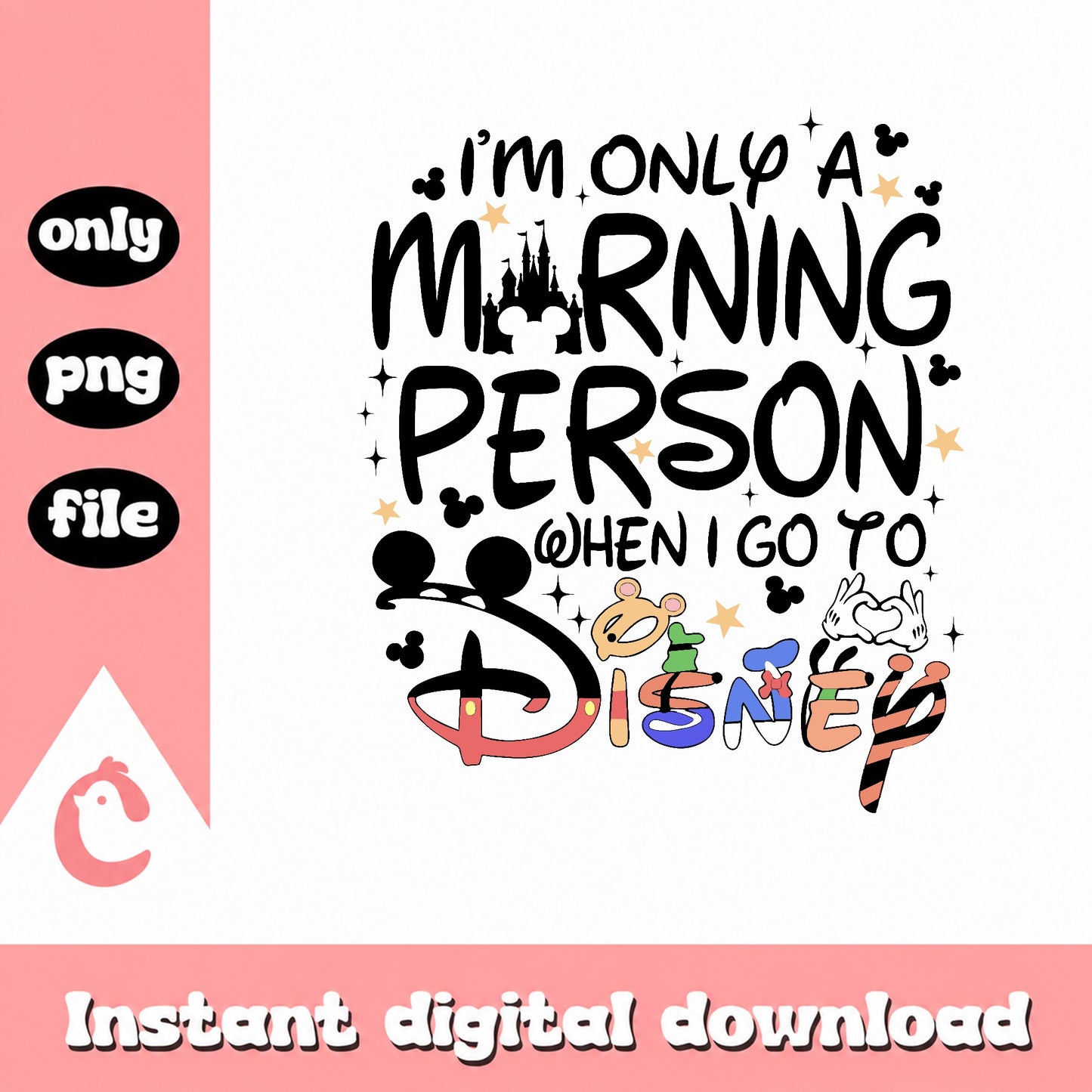 Disney Morning Person PNG, Disney Trip Shirt, Disney Castle PNG