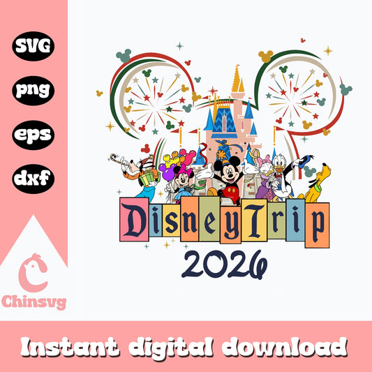 Disney Trip 2026 SVG PNG, Mickey And Friends Castle, Family Vacation SVG