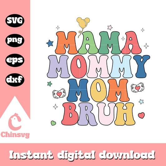Disney mama mommy mom bruh svg, mickey mouse hands svg, disney svg