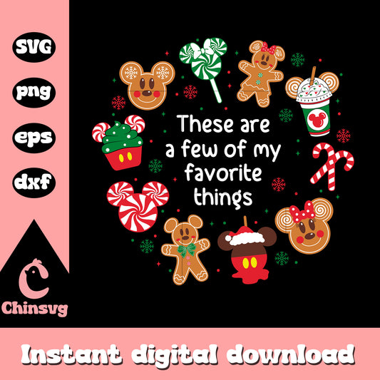 Disney these are a few of my favorite things white svg, disney christmas svg