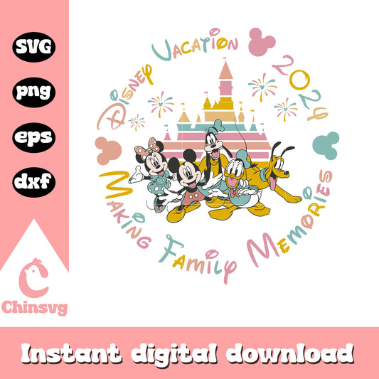 Disney vacation making family memoris 2024 svg, disney castle svg