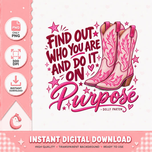 Dolly Parton Quote PNG, Find Out Who You Are, Cowboy Boots PNG