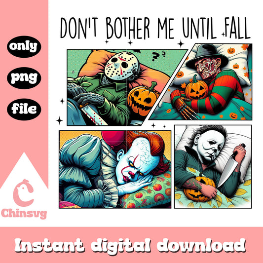 Don't bother me until fall png, halloween movie characters png