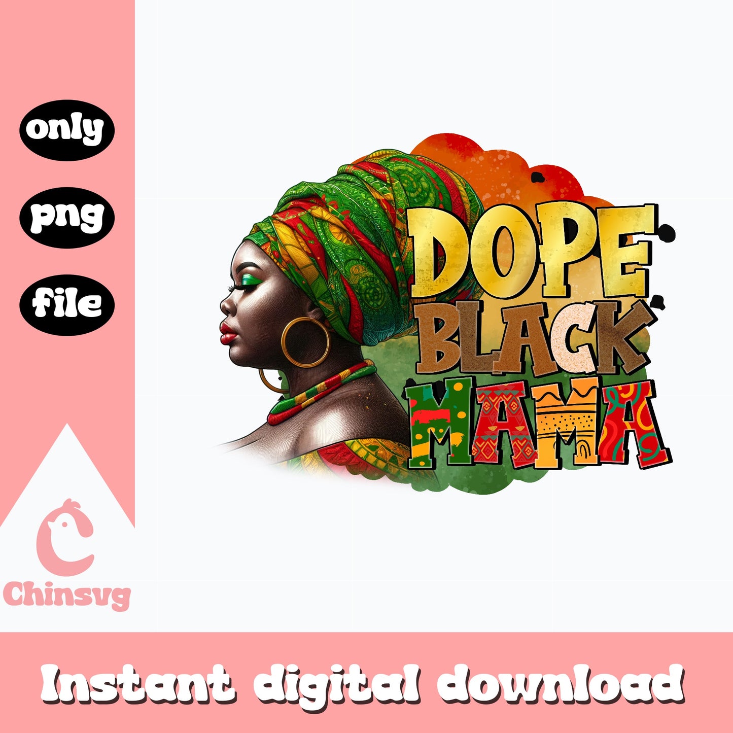 Dope Black Mama PNG, Black Woman Sublimation, Juneteenth PNG