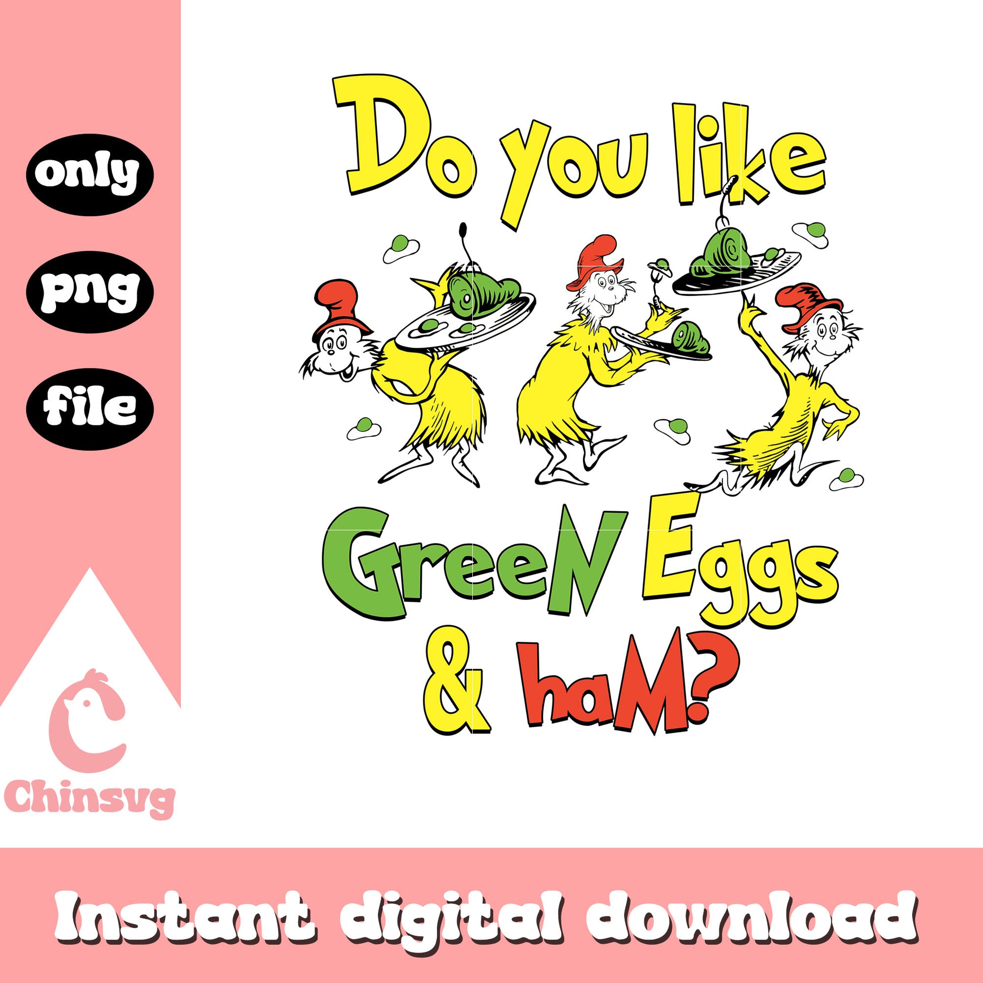 Do you liek green eggs and ham png, sam i am png, dr seuss png