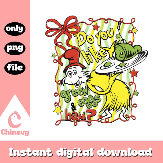 Do you like green eggs dr seuss png, dr seuss quotes​ png, green eggs and ham png