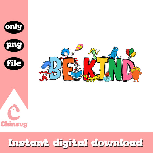 Dr seuss be kind font design png, dr seuss png, be kind png