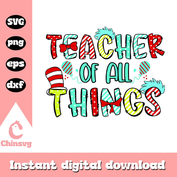 Dr seuss teacher of all things svg, dr seuss teacher svg – Chinsvg