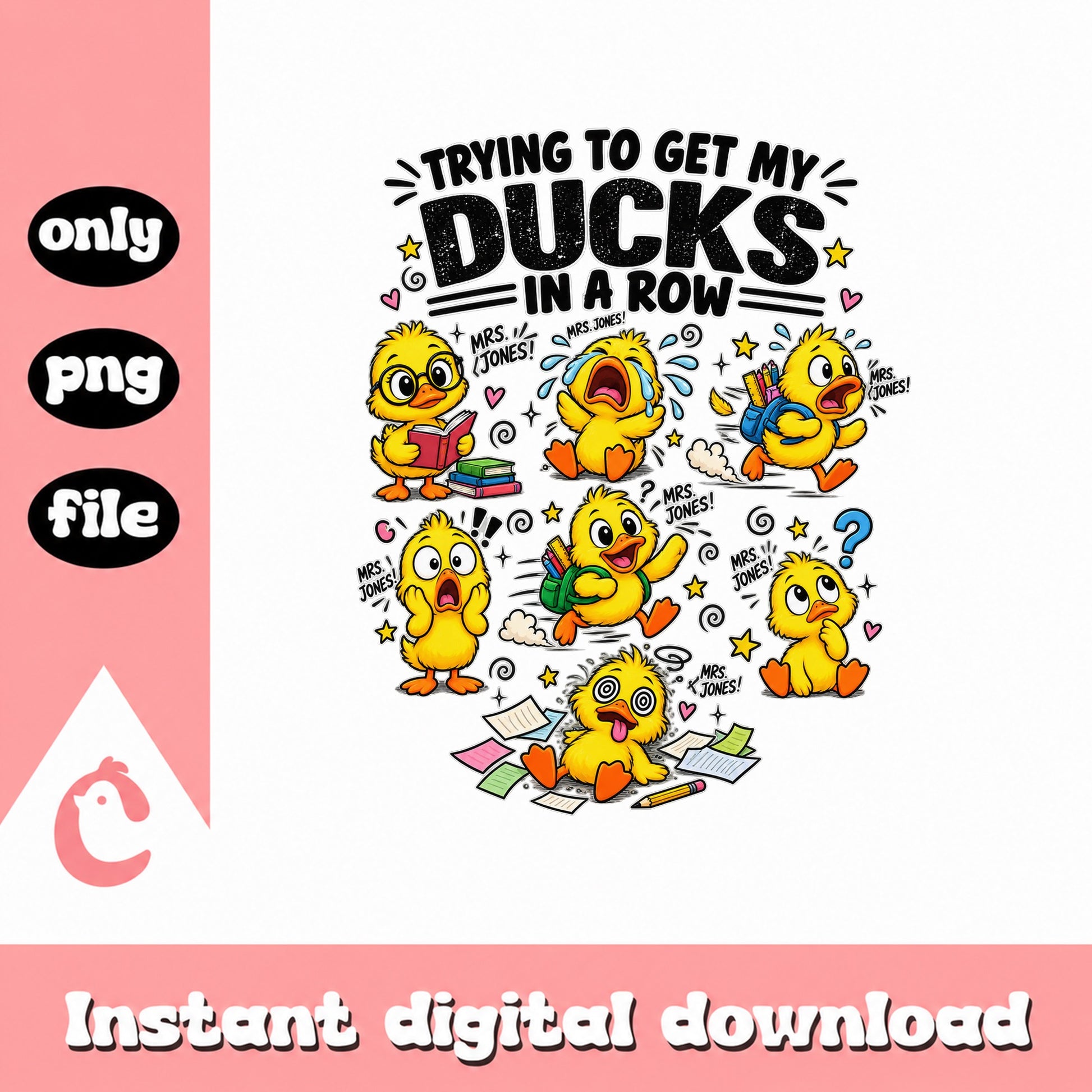 Ducks In A Row Teacher SVG, Funny Teacher Quote, PNG File