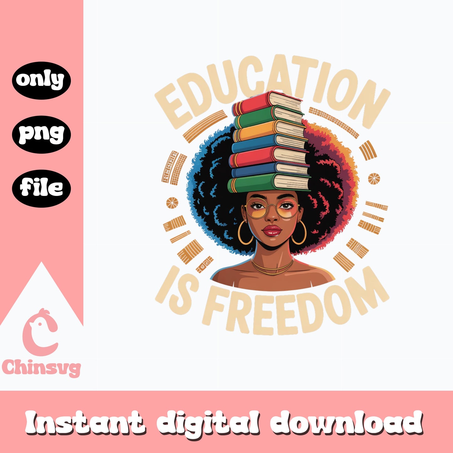 Education Is Freedom Black Woman PNG, Black History Month PNG, Afro Woman PNG