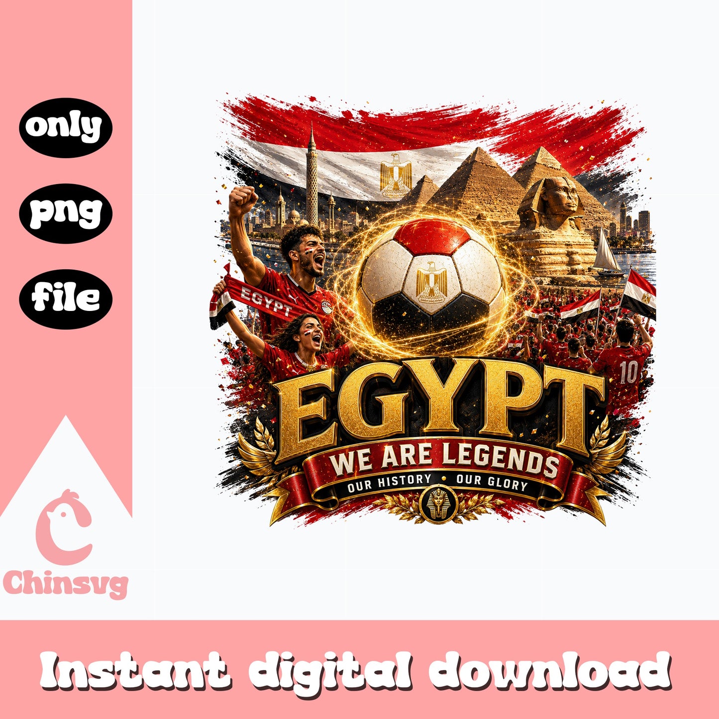 Egypt Soccer We Are Legends PNG, Egypt Football PNG, Egypt Flag PNG