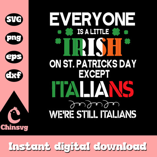 Everyone is a little irish svg, font svg, patrick day svg