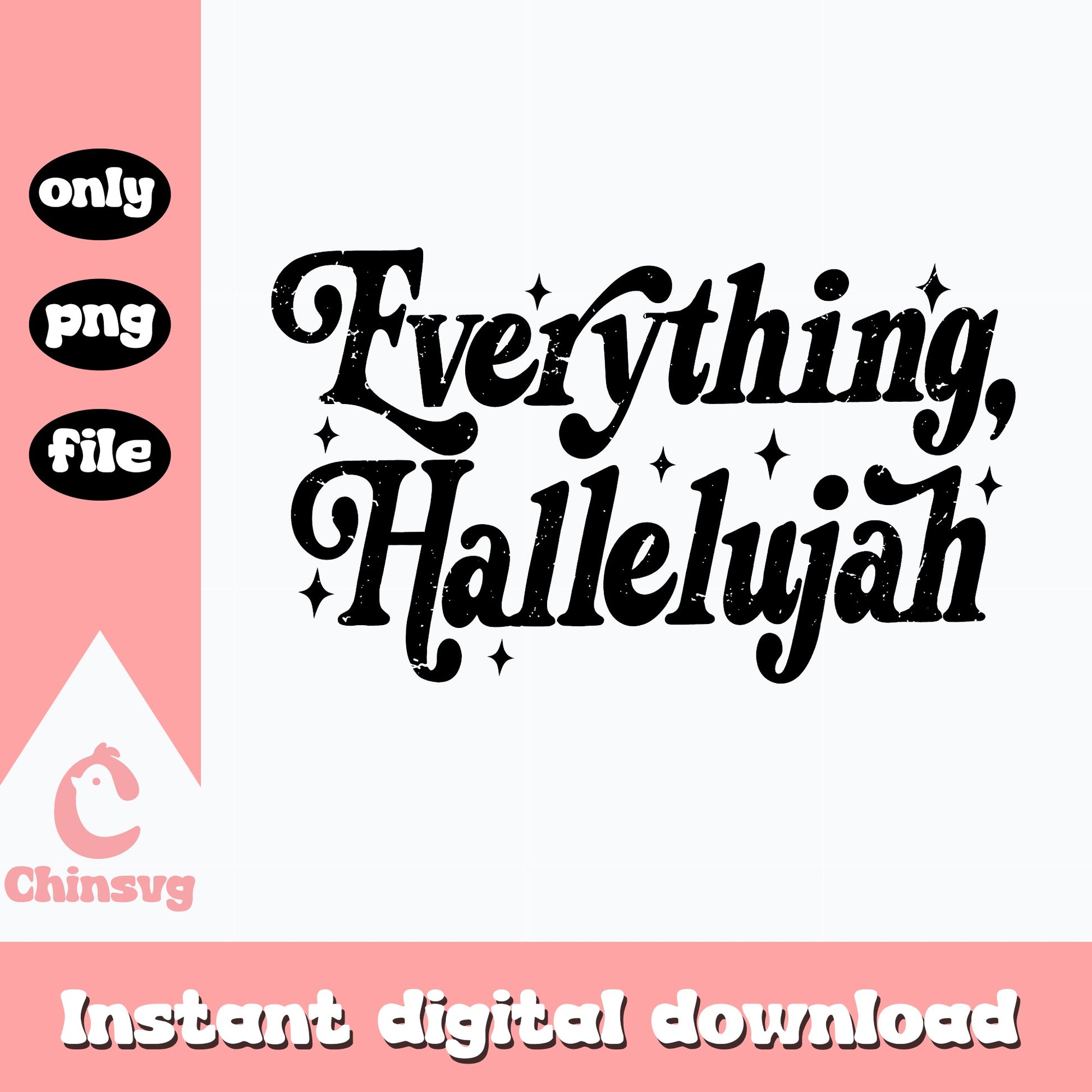Everything Hallelujah PNG, Religious Quote, Christian PNG File