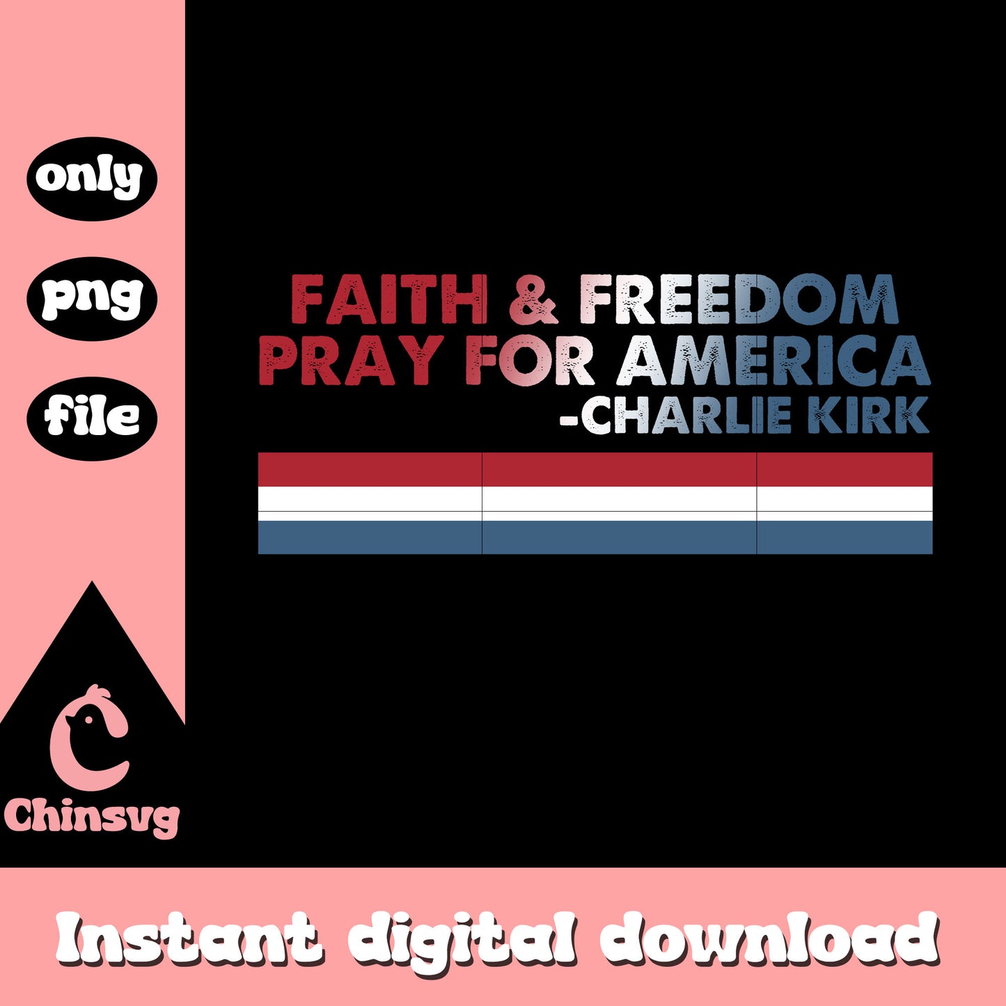 Faith and freedom pray for america charlie kirk png, pray charlie kirk png