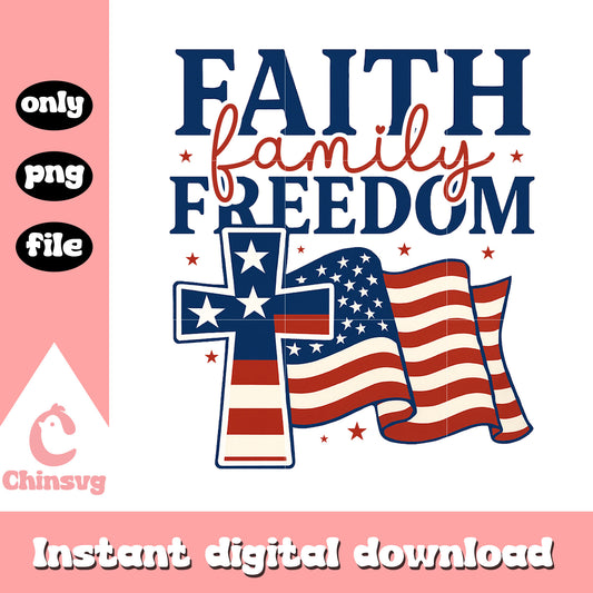 Faith family freedom america flag design png, 4th of july freedom png