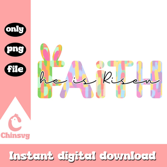 Faith he is risen font design png, happy easter day png