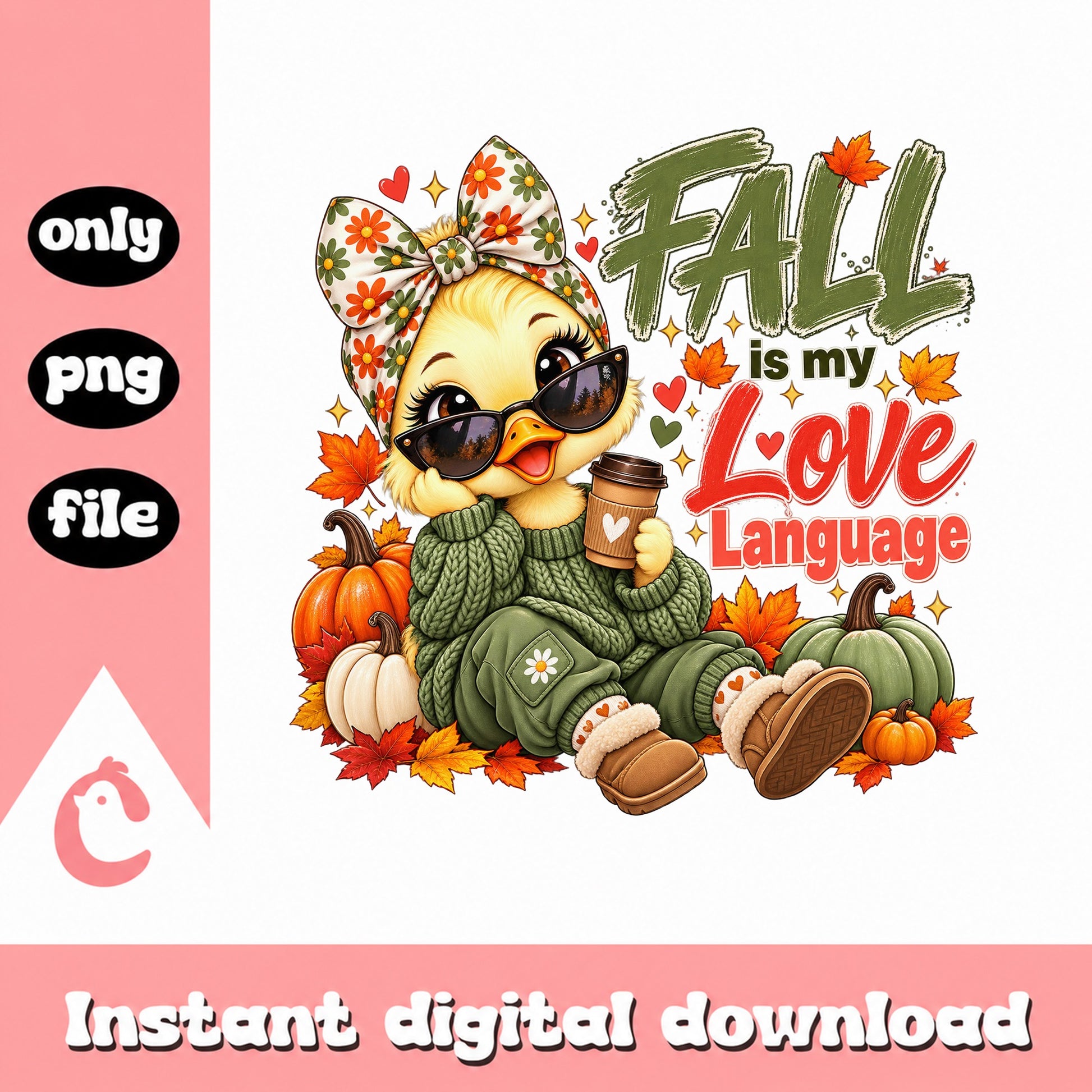 Fall Is My Love Language Duck PNG, Autumn Sublimation, PNG File