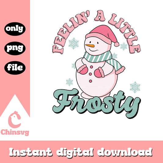 Feelin' a little frosty snowman png, snowman santa hat​ png