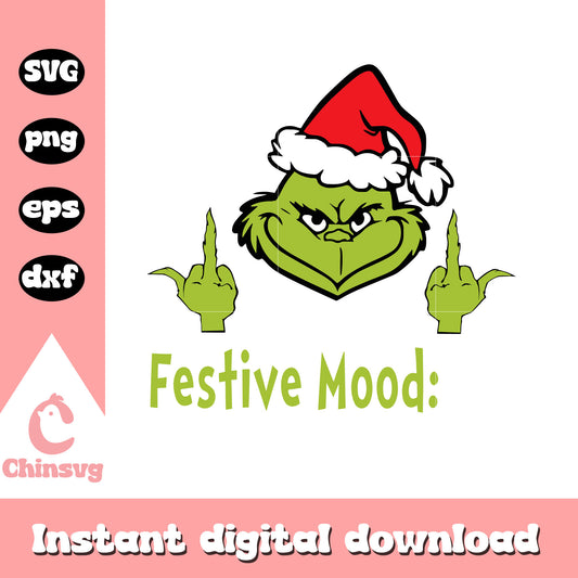 Festive mood off grinch middle finger svg, grinch middle finger​ svg