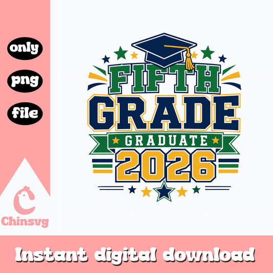 Fifth Grade Graduate 2026 PNG, Graduation Class Of 2026 PNG, 5th Grade PNG