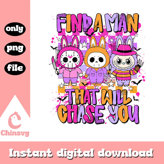 Find a man that will chase you labubu design png, horror movies png