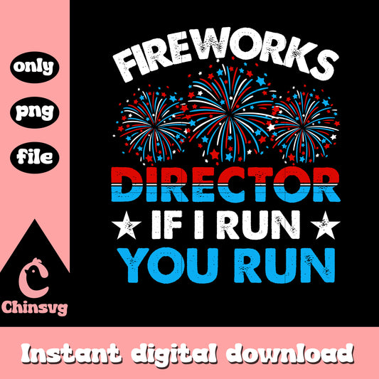 Fireworks director if i run you run png, firework usa png