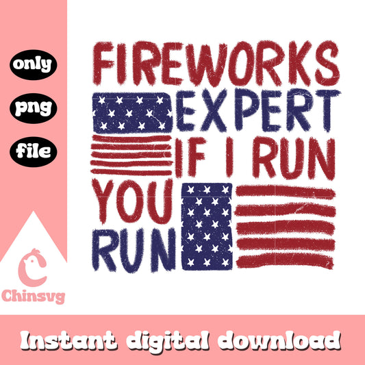 Fireworks expert if i run you run flag png, Fireworks expert flag png