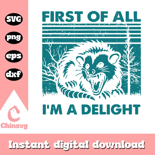 First of all i'm a delight sarcastic green svg, angry opossum​ svg