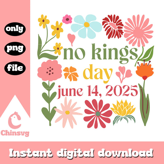 Floral no kings day june 15 2025 design png, 4th of july day​ png