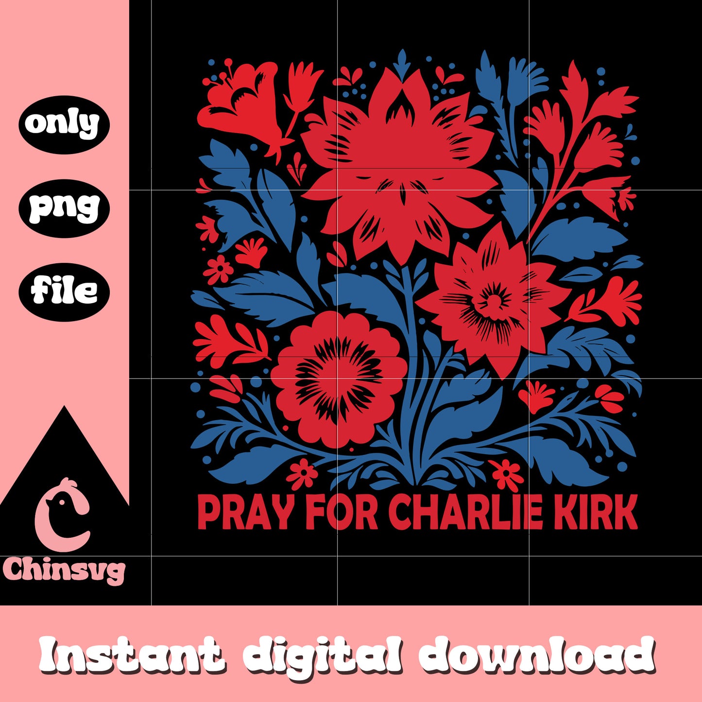 Flower pray for charlie kirk design png, justice for charlie png