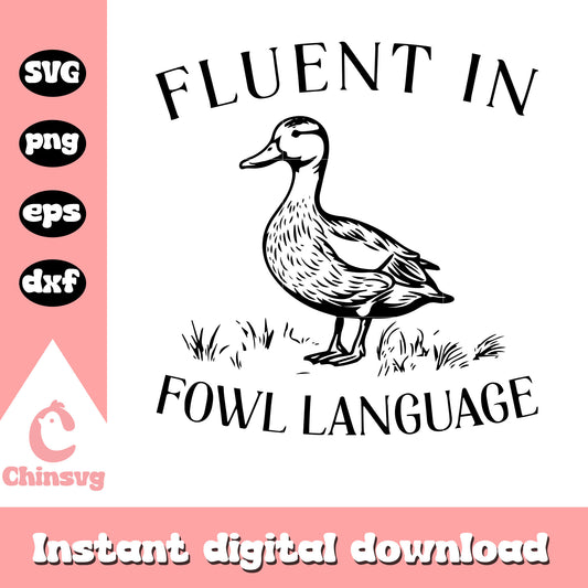 Fluent in Fowl Language black design svg, funny quote​ svg