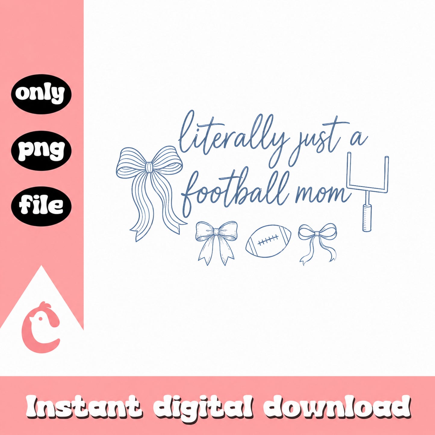 Football Mom SVG, Literally Just A Football Mom, PNG File