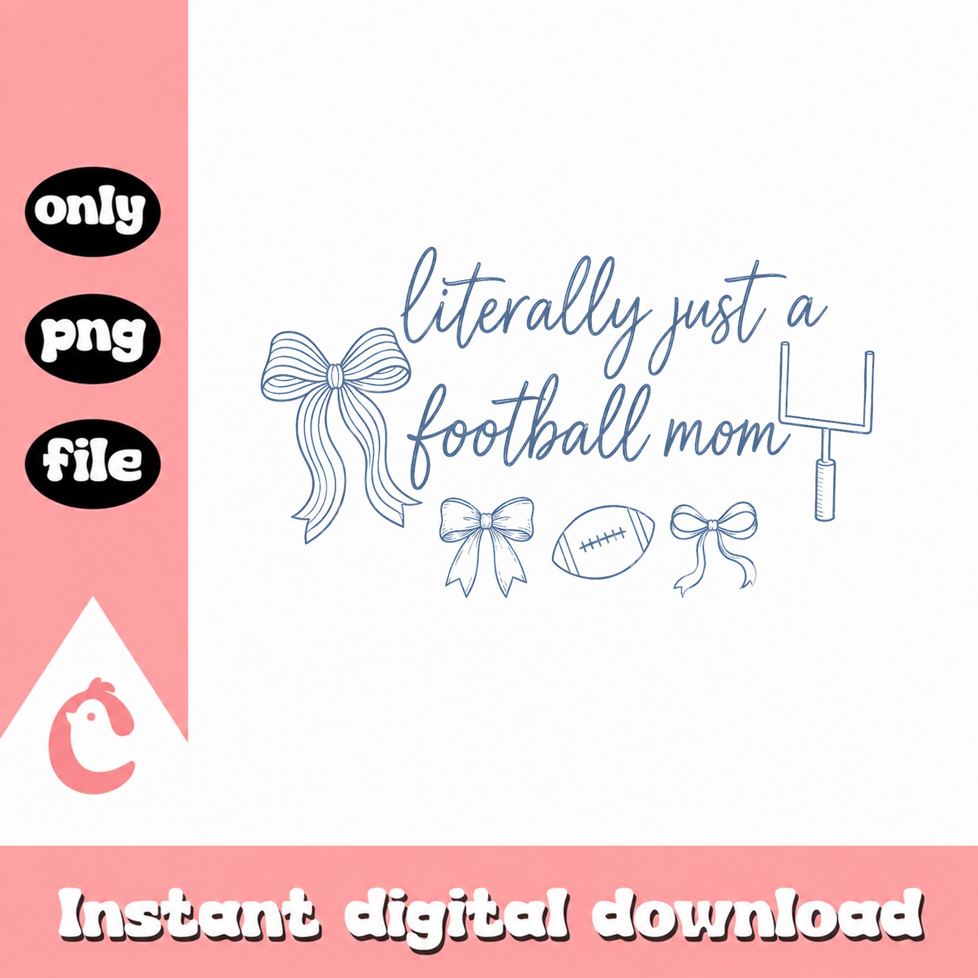 Football Mom SVG, Literally Just A Football Mom, PNG File