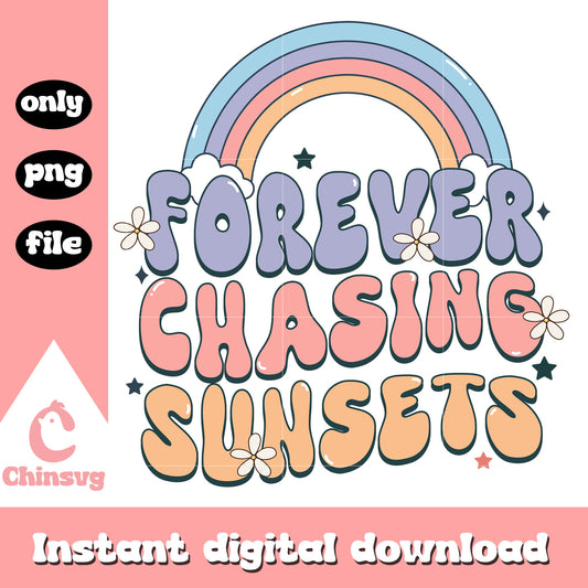 Forever chasing sunsets font design png, sunshine png, font png